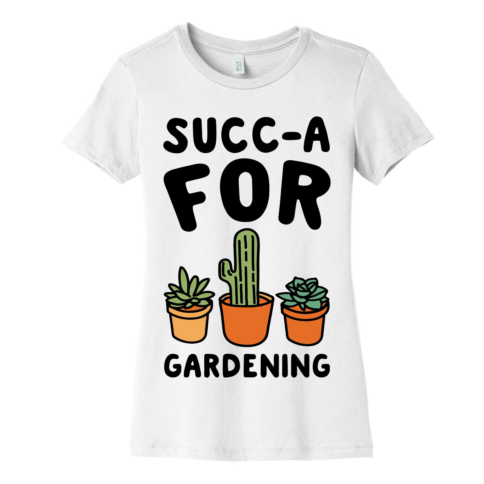 Succ-a For Plants Succulent Plant Parody Women's Cotton Tee